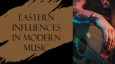 Stream East: Eastern Influences in Modern Music